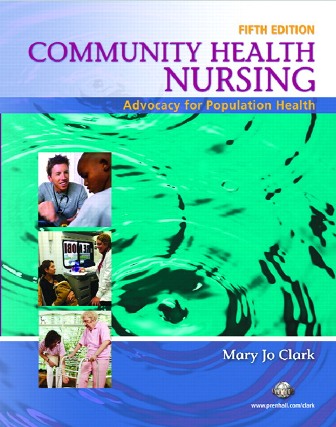 Community Health Nursing: Advocacy for Population Health 5th Edition Clark